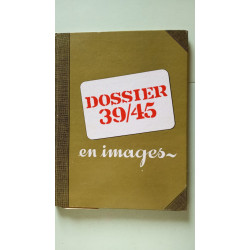 Dossier 39/45 en images