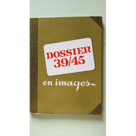 Dossier 39/45 en images