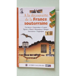 A la découverte de la France souterraine
