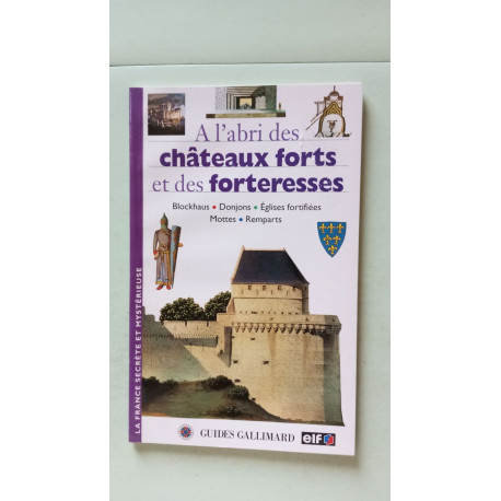 À l'abri des châteaux forts et des forteresses
