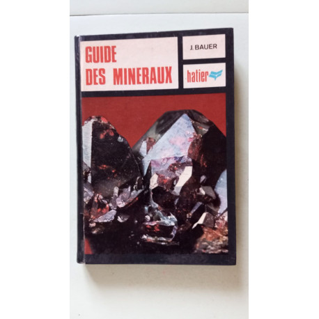 Guide des minéraux : Minéraux roches pierres précieuses
