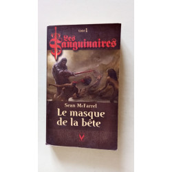 Les Sanguinaires Tome 1 : Le Masque de la Bête