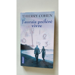 J'aurais préféré vivre