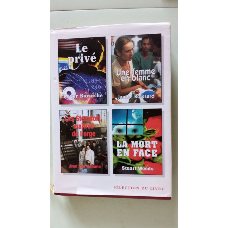 Le privé / Une femme en blanc / Les Steenfort maitres de l'orge /...