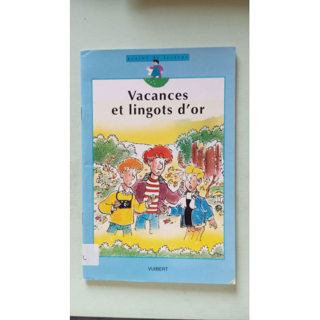 Vacances et lingots d'or (9 10 a