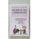 Heureux qui communique : Pour oser se dire et être entendu
