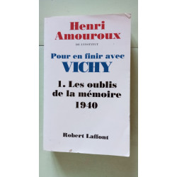 Pour en finir avec Vichy tome 1 : Les oublis de la mémoire