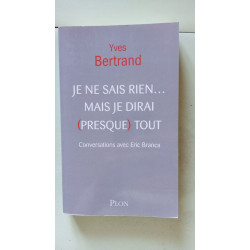 Je ne sais rien... mais je dirai (presque) tout