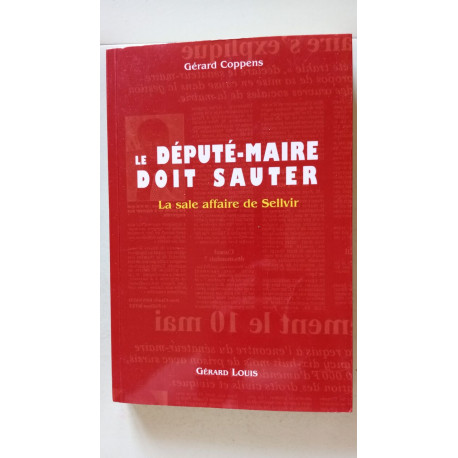 LE DEPUTE-MAIRE DOIT SAUTER - la sale affaire de Sellvir