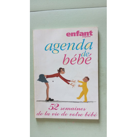 Agenda de bebe - 52 semaines de la vie de votre bebe