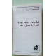 Pour jouer avec lui de 1 jour à ans