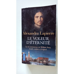 Le voleur d'éternité : La vie aventureuse de William Petty érudit...