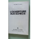 L'ouverture aux echecs