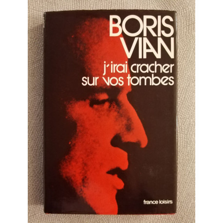 J'irai cracher sur vos tombes