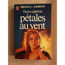 Fleurs Captives Tome 2 . Petales Au Vent