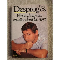 Vivons heureux en attendant la mort