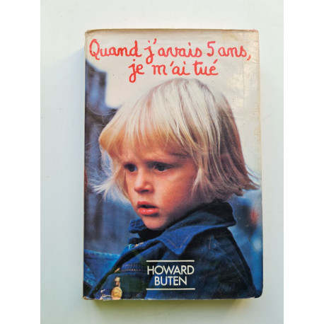 Quand j'avais 5 ans je m'ai tué