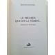 Le premier qui dit la vérité