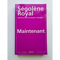 Maintenant - Ségolène Royal répond à Marie-Françoise Colombani