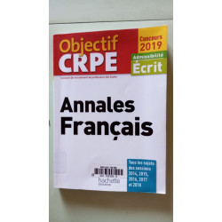 Objectif CRPE Annales Français 2019: Admissibilité écrit