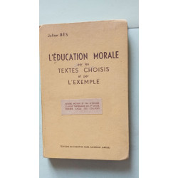 L'éducation morale par les textes choisis et par l'exemple