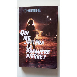 Qui me jettera la première pierre