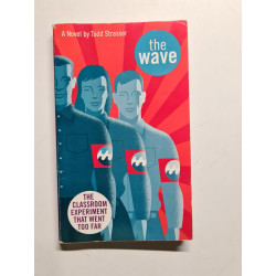 The Wave: The Classroom Experiment That Went Too Far. Novelization...