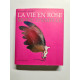 La vie en rose - mode d'emploi