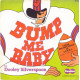 Bump Me Baby