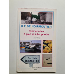 Ile de noirmoutier:promenades pied et bicyclette (Chemins de la M)