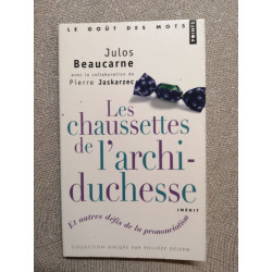 Les chaussettes de l'archiduchesse : Et autres défis de la...