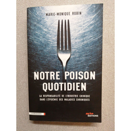 Notre poison quotidien: La responsabilité de l'industrie chimique...