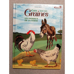 Creer Avec Des Graines. Volume 2 Les Animaux De La Ferme