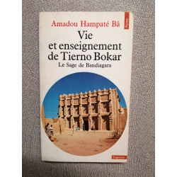 Vie et Enseignement de Tierno Bokar : Le Sage de Bandiagara