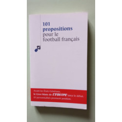 101 propositions pour le football francais