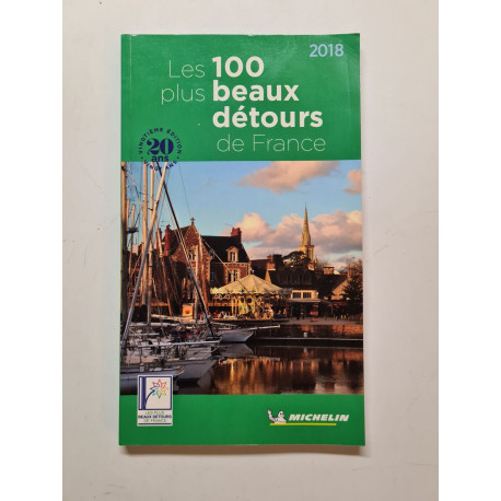 Les 100 plus beaux détours de France» le guide des secrets de...