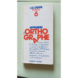 Apprendre l'orthographe / o.r.t.h. observation regles transfert...