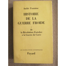 Histoire de la guerre froide I de la révolution d'octobre à la...