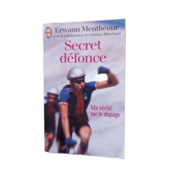 Secret défonce : ma vérité sur le dopage