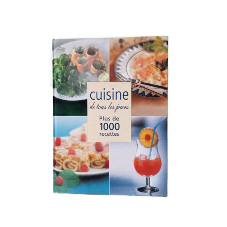 Cuisine de tous les jours. Plus de 1000 recettes
