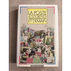 La Poste aujourd'hui et demain