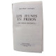 Les Jeunes en prison : On nous enfonce
