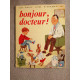 Bonjour docteur