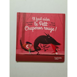 Il faut aider le Petit Chaperon Rouge