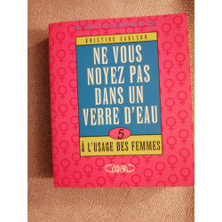 Ne vous noyez pas dans un verre d'eau - tome 5 A l'usage des...