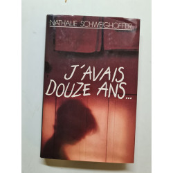 J'avais douze ans--