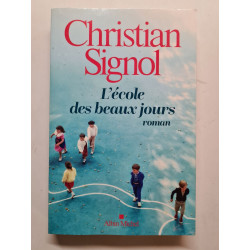 L'Ecole des beaux jours: Roman
