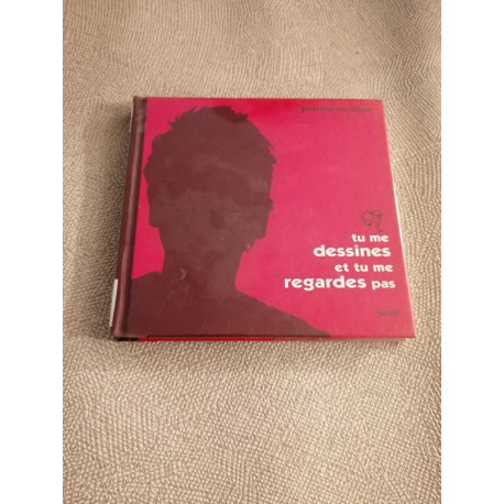 Tu me dessines et tu me regarde pas