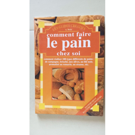 COMMENT FAIRE le PAIN CHEZ SOI