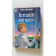 Le matin est servi